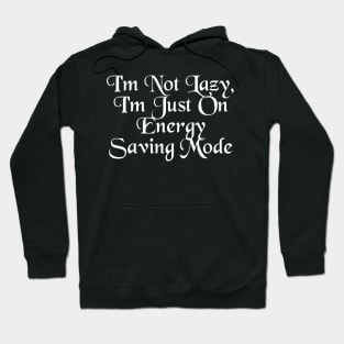 Efficiently Charged: Mastering Energy-Saving Mode Hoodie